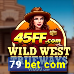 79 bet com